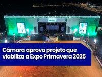 Câmara aprova projeto que viabiliza a Expo Primavera 2025